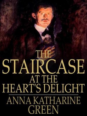 cover image of The Staircase at the Heart's Delight